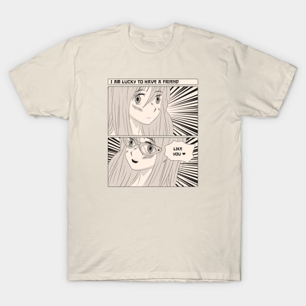 Anime Manga I Am Lucky To Have a Friend T-Shirt by soondoock